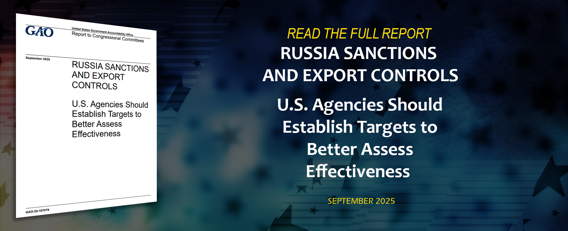 RUSSIA SANCTIONS AND EXPORT CONTROLS U.S. Agencies Should Establish Targets to Better Assess Effectiveness 