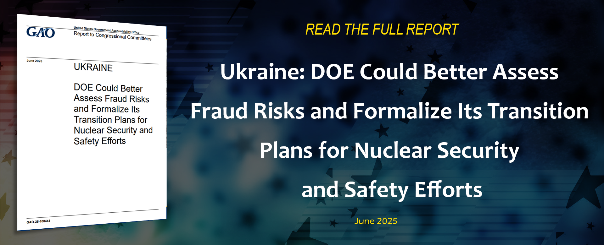Ukraine: DOE Could Better Assess Fraud Risks and Formalize Its Transition Plans for Nuclear Security and Safety Efforts