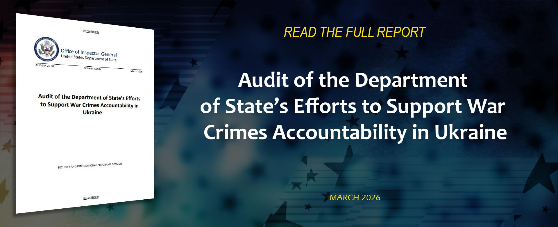 Audit of the Department of State’s Efforts to Support War Crimes Accountability in Ukraine
